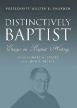 Cover art for Distinctively Baptist: Essays on Baptist History (Baptists)