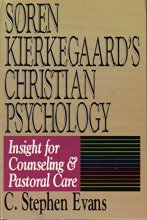 Cover art for Søren Kierkegaard's Christian Psychology: Insight for Counseling and Pastoral Care