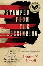 Cover art for Stamped from the Beginning: The Definitive History of Racist Ideas in America (National Book Award Winner)