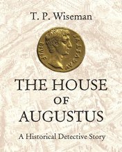 Cover art for The House of Augustus: A Historical Detective Story