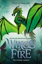 Cover art for The Poison Jungle (Wings of Fire, Book 13)