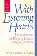 Cover art for With Listening Hearts: Understanding the Voices of Lesbian and Gay Catholics