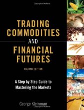 Cover art for Trading Commodities and Financial Futures: A Step-by-Step Guide to Mastering the Markets (4th Edition)