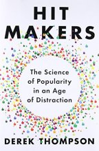 Cover art for Hit Makers: The Science of Popularity in an Age of Distraction