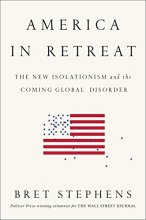 Cover art for America in Retreat: The New Isolationism and the Coming Global Disorder
