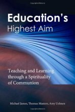 Cover art for Education's Highest Aim: Teaching and Learning through a Spirituality of Communion