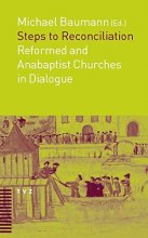 Cover art for Steps to Reconciliation: Anabaptist and Reformed Churches in Dialogue