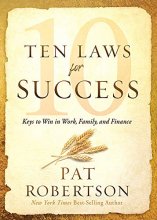 Cover art for Ten Laws for Success: Keys to Win in Work, Family, and Finance