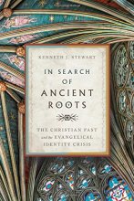 Cover art for In Search of Ancient Roots: The Christian Past and the Evangelical Identity Crisis