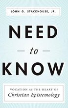 Cover art for Need to Know: Vocation as the Heart of Christian Epistemology