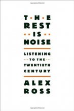 Cover art for The Rest Is Noise: Listening to the Twentieth Century