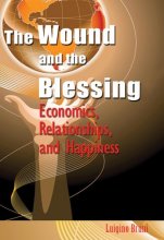 Cover art for The Wound and the Blessing: Economics, Relationships, and Happiness