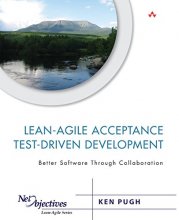 Cover art for Lean-Agile Acceptance Test-Driven Development: Better Software Through Collaboration (Net Objectives Lean-Agile Series)