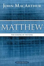 Cover art for Matthew: The Coming of the King (MacArthur Bible Studies)