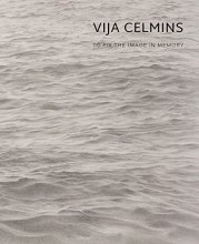 Cover art for Vija Celmins: To Fix the Image in Memory