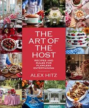 Cover art for The Art of the Host: Recipes And Rules For Flawless Entertaining
