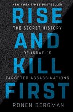 Cover art for Rise and Kill First: The Secret History of Israel's Targeted Assassinations