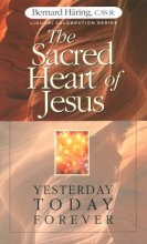 Cover art for The Sacred Heart of Jesus: Yesterday, Today, Forever (Liguori Celebration Series)