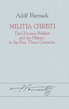 Cover art for Militia Christi: The Christian Religion and the Military in the First Three Centuries