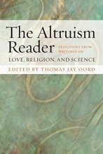 Cover art for The Altruism Reader: Selections from Writings on Love, Religion, and Science