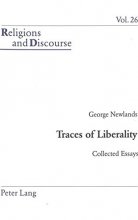 Cover art for Traces of Liberality: Collected Essays (Religions and Discourse, Vol. 26)