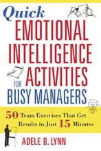 Cover art for Quick Emotional Intelligence Activities for Busy Managers: 50 Team Exercises That Get Results in Just 15 Minutes