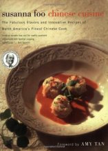 Cover art for Susanna Foo Chinese Cuisine: The Fabulous Flavors and Innovative Recipes of North America's Finest Chinese Cook