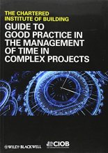 Cover art for Guide to Good Practice in the Management of Time in Complex Projects