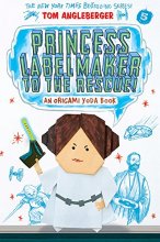 Cover art for Princess Labelmaker to the Rescue! (Origami Yoda #5)