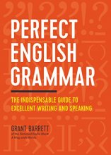 Cover art for Perfect English Grammar: The Indispensable Guide to Excellent Writing and Speaking