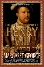 Cover art for The Autobiography of Henry VIII: With Notes by His Fool, Will Somers