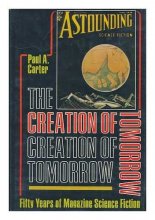 Cover art for The Creation of Tomorrow: Fifty Years of Magazine Science Fiction