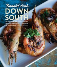 Cover art for Down South: Bourbon, Pork, Gulf Shrimp & Second Helpings of Everything: A Cookbook