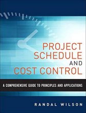 Cover art for A Comprehensive Guide to Project Management Schedule and Cost Control: Methods and Models for Managing the Project Lifecycle (FT Press Project Management)