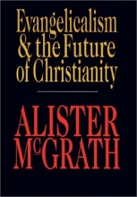 Cover art for Evangelicalism & the Future of Christianity