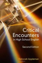 Cover art for Critical Encounters in High School English: Teaching Literary Theory to Adolescents, Second Edition (Language & Literacy Series) (Language and Literacy)