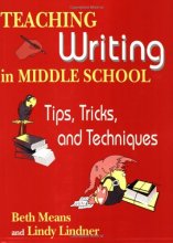 Cover art for Teaching Writing in Middle School: Tips, Tricks, and Techniques