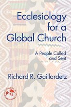 Cover art for Ecclesiology for a Global Church: A People Called and Sent (Theology in Global Perspectives)