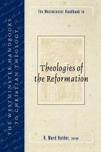 Cover art for The Westminster Handbook to Theologies of the Reformation (Westminster Handbooks to Christian Theology)