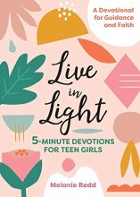 Cover art for Live in Light: 5-Minute Devotions for Teen Girls