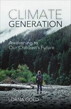 Cover art for Climate Generation: Awakening to Our Children's Future