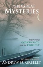 Cover art for The Great Mysteries: Experiencing Catholic Faith from the Inside Out