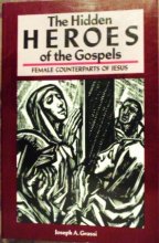 Cover art for The Hidden Heroes of the Gospels: Female Counterparts of Jesus