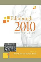 Cover art for Edinburgh 2010: Mission Then and Now (Regnum Studies in Mission)