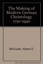 Cover art for The Making of Modern German Christology, 1750-1990