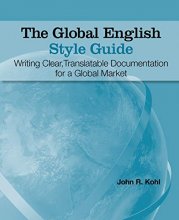 Cover art for The Global English Style Guide: Writing Clear, Translatable Documentation for a Global Market