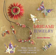 Cover art for Origami Jewelry: More Than 40 Exquisite Designs to Fold and Wear