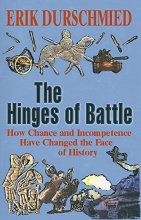 Cover art for The hinges of battle: How change and incompetence have changed the face of history