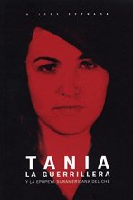Cover art for Tania la guerrillera: Y la epopeya suramericana del Che (Ocean Sur) (Spanish Edition)