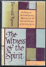 Cover art for The Witness of the Spirit: an Essay on the Contemporary Relevance of the Internal Witness of the Holy Spirit